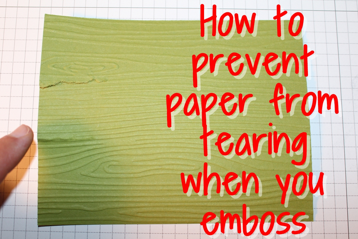 How to prevent paper from tearing when you emboss