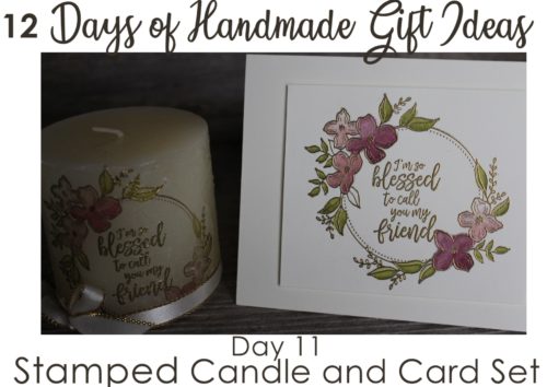 12 Day of Handmade Gift Ideas - Day 11 Stamped Candle and Card Set using the Floral Frames and Southern Serenade stamp sets