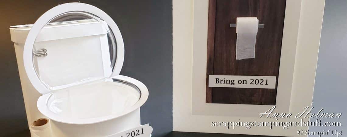 Let's Flush 2020 And Bring On 2021 With This Paper Toilet Treat Holder Tutorial Using Stampin Up Snow Globe Shaker Domes