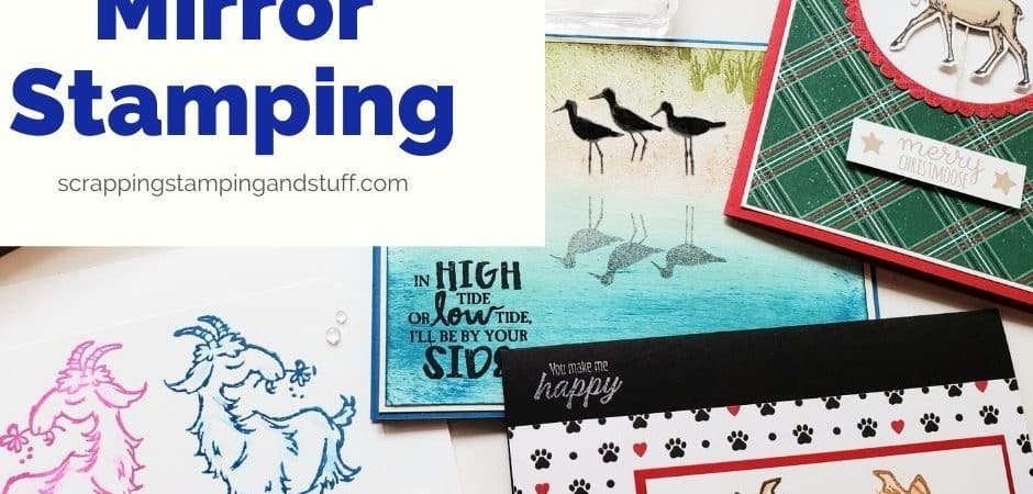 Double The Use of Stamps In Your Collection With The Mirror Stamping Technique. How To Reverse Stamp An Image With The Stamparatus