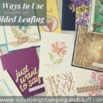 Here are 15 ways to use gilded leafing on you next project! This new Stampin Up product takes your projects to a whole new level.