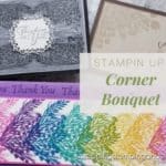 Get entered to win the Stampin Up Corner Bouquet or get it free right now with your product order during Sale-a-bration!