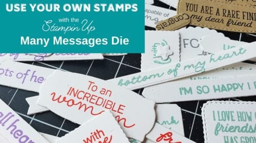 Customize the greetings you use with the Stampin Up Many Messages bundle, and make hundreds MORE tags in minutes!