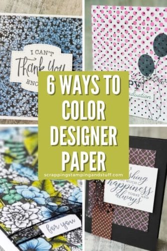 Have you ever thought to add color to your designer papers? Take a look at these 6 ways to color and customize your patterned prints!