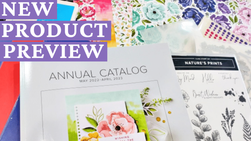 2022-2023 Stampin Up Annual Catalog Sneak Peeks and Pre-order Unboxing!